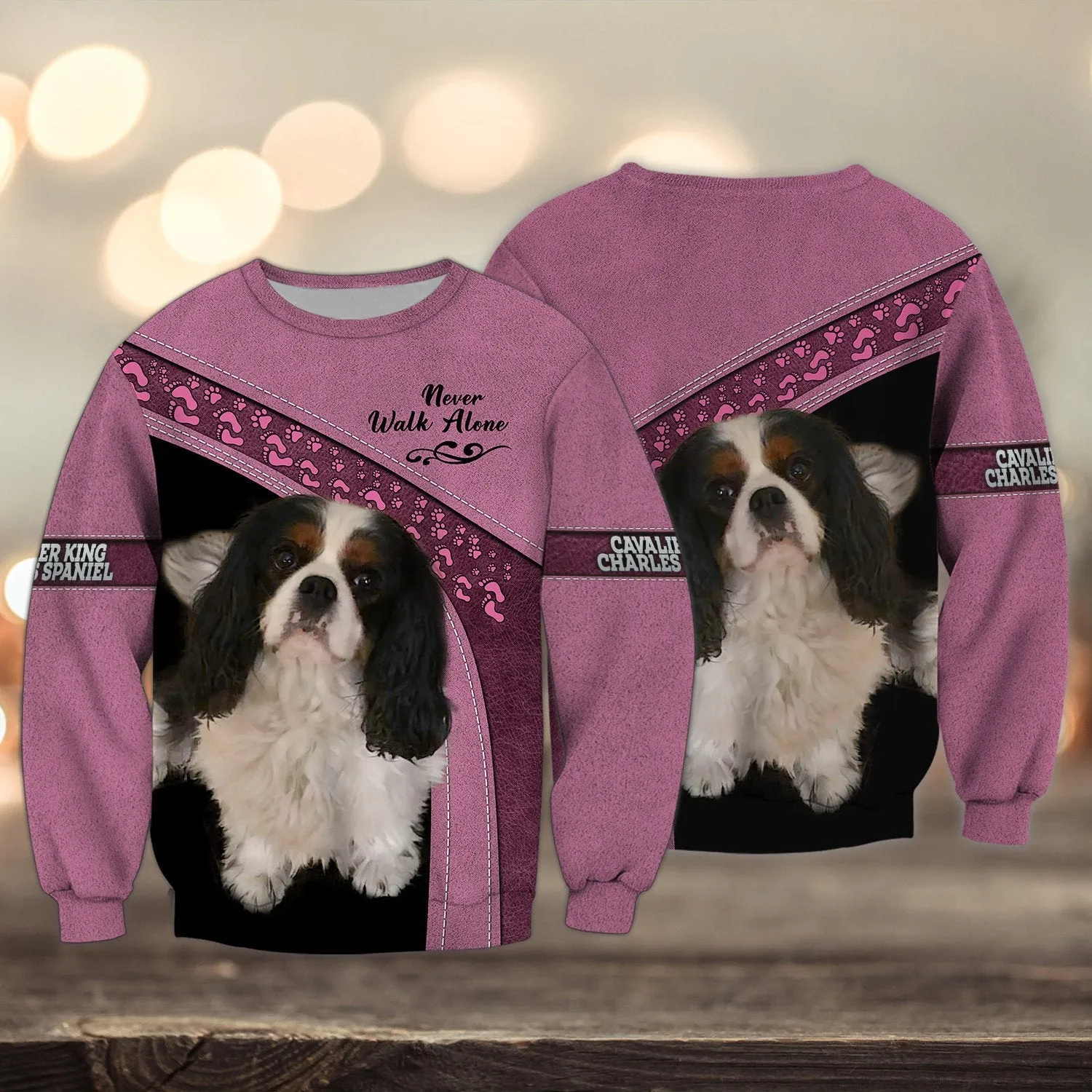 Cavalier King Charles Love Pink Never Walk Alone 3D Full Print Sweatshirt