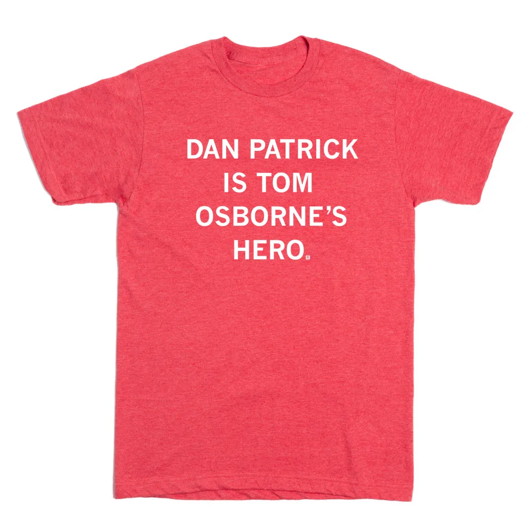 Dan Patrick Is Tom Osborne's Hero