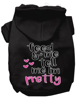 Tell Me I'm Pretty Screen Print Dog Hoodie Black M